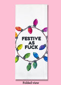 Festive as FXXk Dishtowel