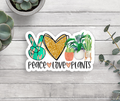 Peace Love Plants Vinyl Sticker