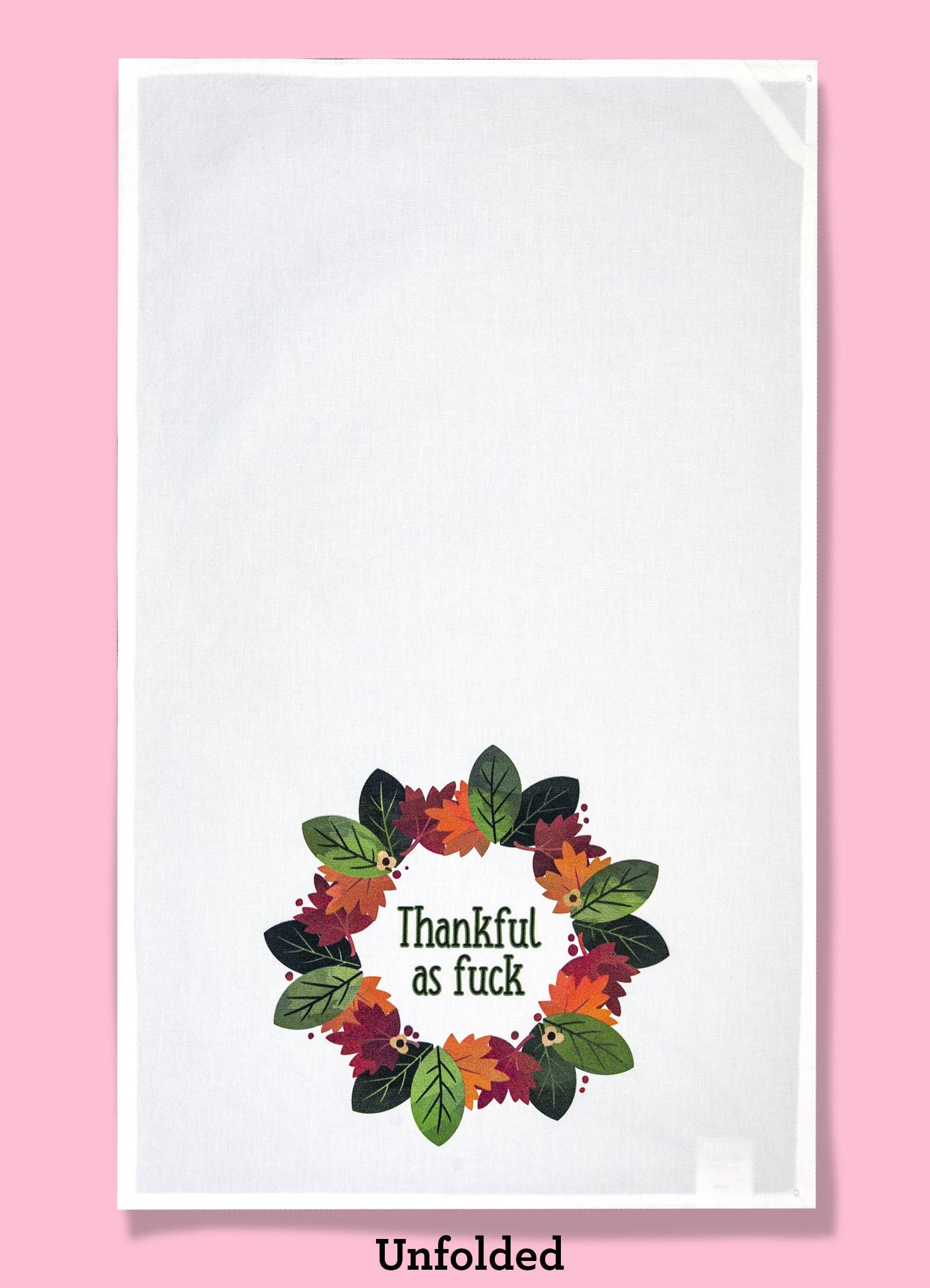 Thankful as Fuck Dishtowel