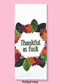 Thankful as FXXk Dishtowel