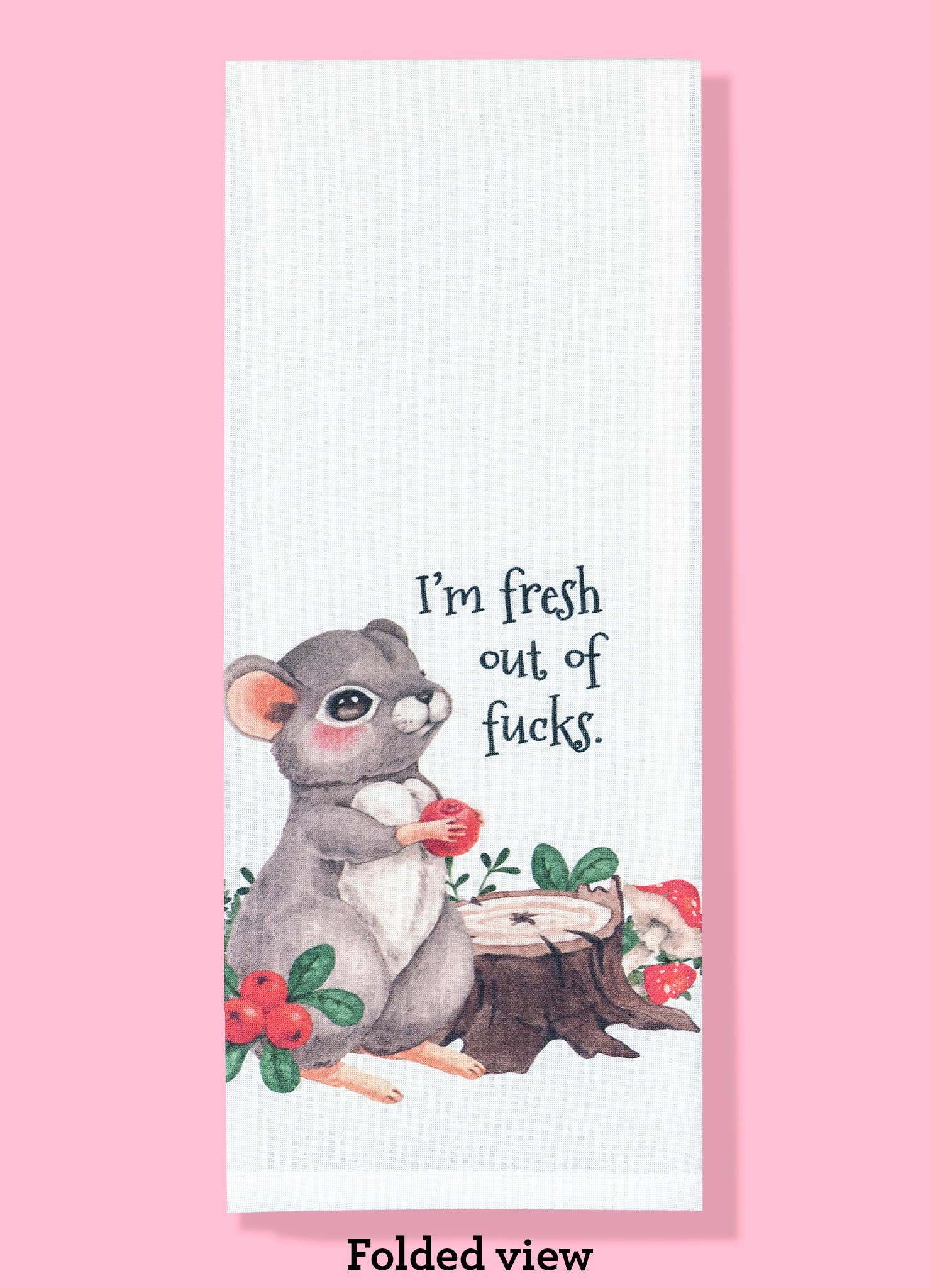 I'm Fresh Out of Fucks Dishtowel